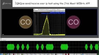 QRQcw send/receive over ip test using the Jitsi Meet WebRTC App