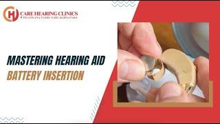 Hearing Aid Battery Insertion | Step By Step Procedure | Best Audiologists | Care Hearing Clinics