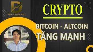 BITCOIN - ALTCOIN TĂNG MẠNH