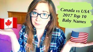 Top 10 Baby Names 2017 | Canada vs America