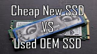 Cheap new vs Used OEM SSD