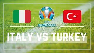 GROUP 'A' MATCH 1 - ITALY VS TURKEY | EURO CUP 2020 | EURO CUP 2021