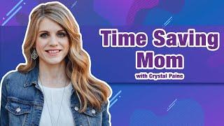 Family Life Radio // The Time Saving Mom with Crystal Paine