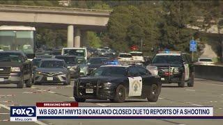 Possible shooting on I-580 leads to closure of Oakland freeway