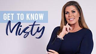 Get to Know Misty