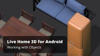 Working with Objects - Live Home 3D for Android Tutorials