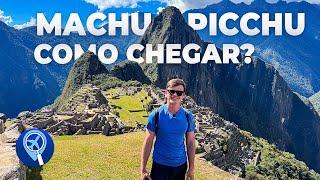 Como Chegar a Machu Picchu no Peru