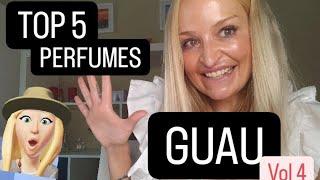 TOP 5 GUAU ️ PERFUMES GUAU #Vol4  #perfume