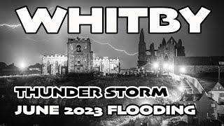 Whitby Town Centre Flooded After Thunder Storm - June 2023