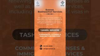 TASHEEL SERVICES | UAE Commercial Licenses & Immigration Services | Everest Businessmen Services