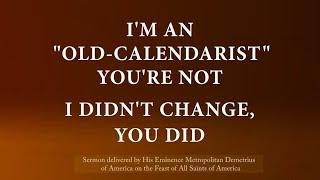 I'm an “Old-Calendarist”, You're Not. I Didn't Change, You Did.