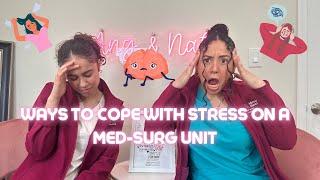 Ways to Cope with Stress on a MedSurg Unit