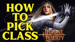 Throne and Liberty HOW TO PICK YOUR CLASS FOR OPEN BETA - Beginners Guide