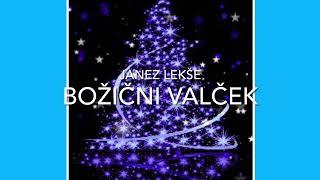 BOŽIČNI VALČEK - JANEZ LEKŠE