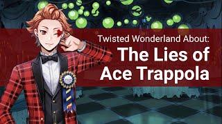 The Lies of Ace Trappola (About Twisted Wonderland)