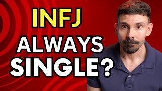 8 Reasons INFJs Stay Single Longer Than Other Types