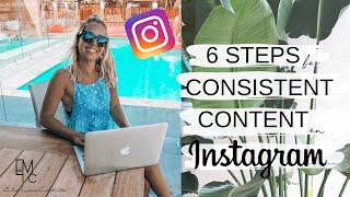 HOW TO BE CONSISTENT ON INSTAGRAM - The process I use!