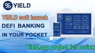 Yield app( YLD) platform soft launch review and YLD Advantages | YLD token review