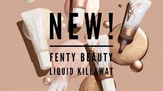 NEW! FENTY BEAUTY LIQUID KILLAWATT. Leave everyone hangin' wearing these stunnas!