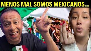 ¡Mexicano Reacciona con Orgullo!  “¡Menos Mal que Soy Mexicano!” 