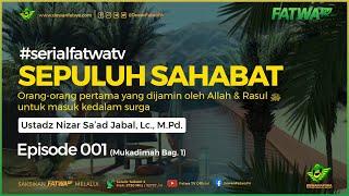 001 Sepuluh Sahabat - Ustadz Nizar Sa'ad Jabal, Lc., MPd. حَفِظَهُ اللهُ