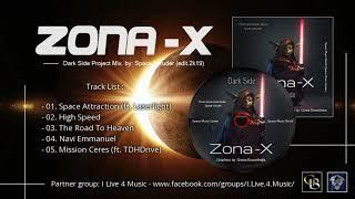  Zona-X - Dark Side Project Mix. by: Space Intruder (edit.2k19)
