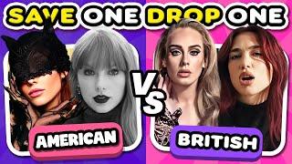 SAVE ONE SONG  American VS British Singers  Music Quiz Challenge