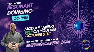 Complete Resonant Dowsing Course: Module 1