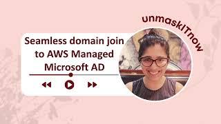 Seamless domain join of EC2 Windows Instance to AWS Managed Microsoft Active Directory