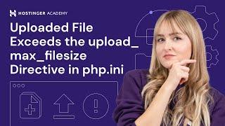 How to Fix the Uploaded File Exceeds the upload_max_filesize directive in php.ini