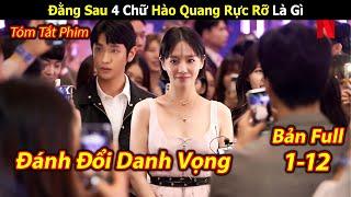 Review Phim: Celebrity (2023) | Đằng Sau 4 Chữ Hào Quang Rực Rỡ Là Gì | Bản Full