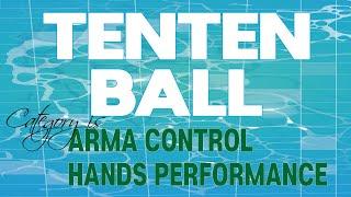 【 텐텐볼 】 TENTEN BALL - ARMS CONTROL VS HANDS PERFORMANCE