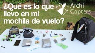 ¿Qué llevo en mi Mochila de Vuelo? - ArchiCopters FPV