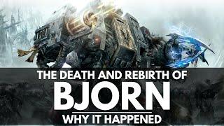 THE DEATH AND REBIRTH OF BJORN THE FELL-HANDED! WHY AND HOW IT HAPPENED!