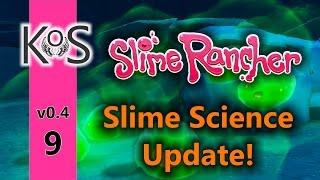 Slime Rancher - Ep 9: Taking Care of Business - Slime Science Update! EA 0.4 - Let's Play