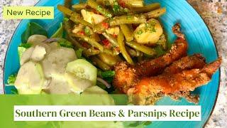 Southern Green Beans & Parsnips Recipe