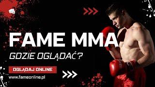 Gdzie oglądać FAME MMA - Transmisja online, stream PPV