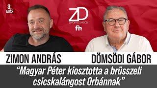Zimon és Dömsödi: „Magyar Péter kiosztotta a brüsszeli csicskalángost Orbánnak”