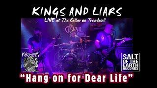 Kings And Liars “Hang on for Dear Life” LIVE @ The Cellar on Treadwell