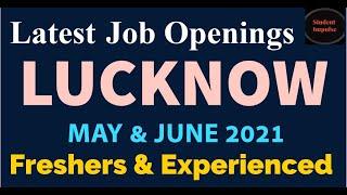 lucknow jobs | lucknow job vacancy | urgent jobs in lucknow | private jobs in lucknow | May June 21