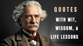 84 Mark Twain Quotes: Wit, Wisdom, and Life Lessons!