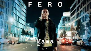 FERO - MAMA (PROD. BY LUCRY & SUENA)