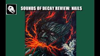 Sounds of Decay Review: NAILS