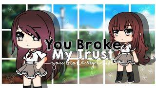 You Broke My Trust || GLMM (Original?)