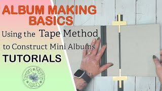 BASIC MINI ALBUM CONSTRUCTION - TAPE METHOD @TamaraMortonCrafts @tamaramortoncrafts, #tutorials