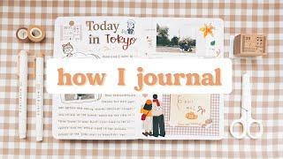 HOW I JOURNAL ️ for nostalgia & memory keeping