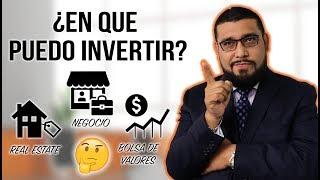 ¿EN QUE PUEDO INVERTIR?