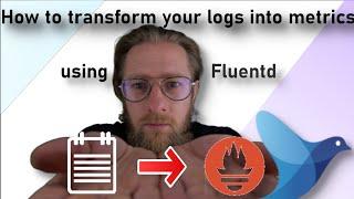 How to produce Prometheus metrics out of Logs using Fluentd