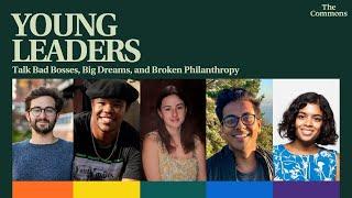 A Conversation With Young Nonprofit Leaders — The Commons, from the Chronicle of Philanthropy