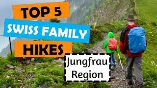 Top 5 Family Hikes in Switzerland | Jungfrau Region